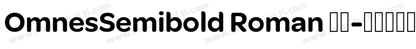OmnesSemibold Roman 常规字体转换